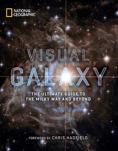 [object Object] «Visual Galaxy: The Ultimate Guide to the Milky Way and Beyond», автор National Geographic - фото №1