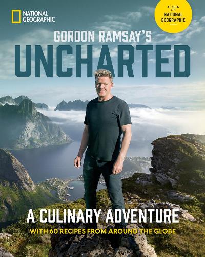 Паперова книга «Gordon Ramsay's Uncharted: A Culinary Adventure With 60 Recipes From Around the Globe», автор Гордон Рамзі - фото №1