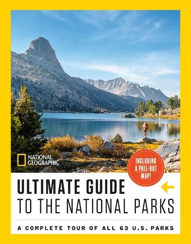 Бумажная книга «National Geographic Ultimate Guide to the National Parks: A Complete Tour of All 63 U.S. Parks», автор National Geographic - фото №1