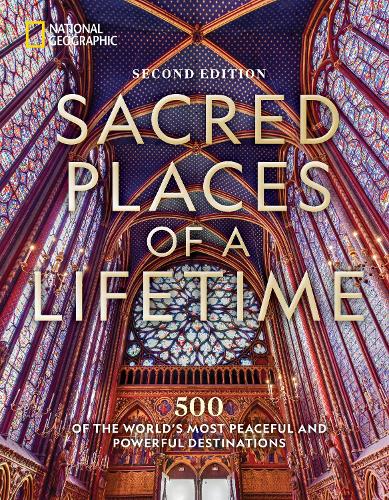 Бумажная книга «Sacred Places of a Lifetime: 500 of the World's Most Peaceful and Powerful Destinations», автор National Geographic - фото №1