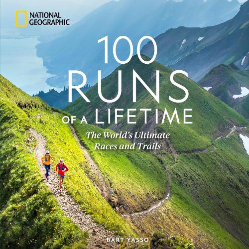[object Object] «100 Runs of a Lifetime: The World's Ultimate Races and Trails», автор Барт Яссо - фото №1