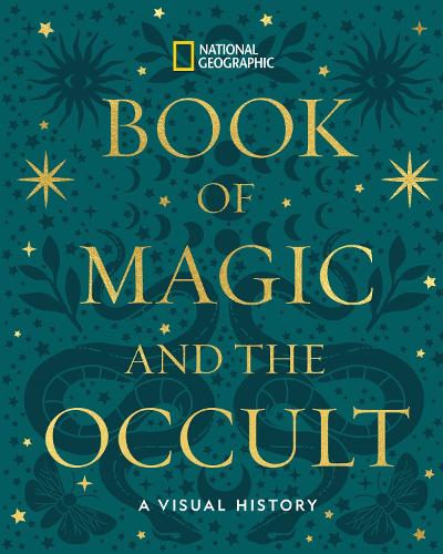 Бумажная книга «National Geographic Book of Magic and the Occult: A Visual History», автор National Geographic - фото №1