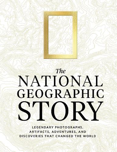 Бумажная книга «The National Geographic Story: Legendary Photographs, Artifacts, Adventures, and Discoveries That Changed the World», автор National Geographic - фото №1