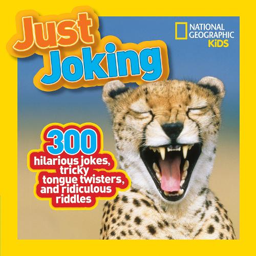 Паперова книга «Just Joking: 300 Hilarious Jokes, Tricky Tongue Twisters, and Ridiculous Riddles», автор National Geographic Kids - фото №1