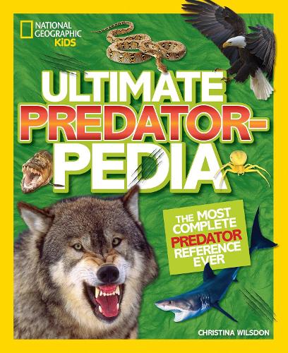 Бумажная книга «Ultimate Predatorpedia: The Most Complete Predator Reference Ever», автор Кристина Уилсдон - фото №1
