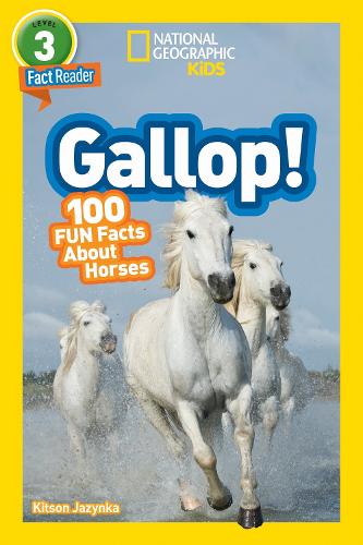 Бумажная книга «National Geographic Kids Readers: Gallop! 100 Fun Facts About Horses», автор Китсон Яжинка - фото №1