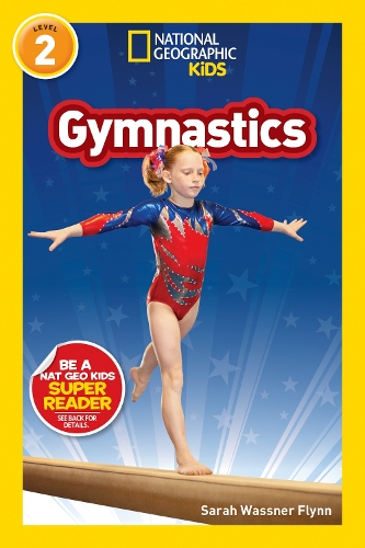 Бумажная книга «National Geographic Reader: Gymnastics», автор Сара Васснер Флинн - фото №1