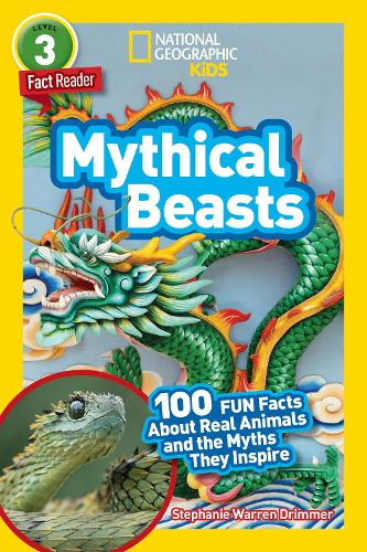 [object Object] «National Geographic Readers: Mythical Beasts (L3): 100 Fun Facts About Real Animals and the Myths They Inspire», автор National Geographic Kids - фото №1