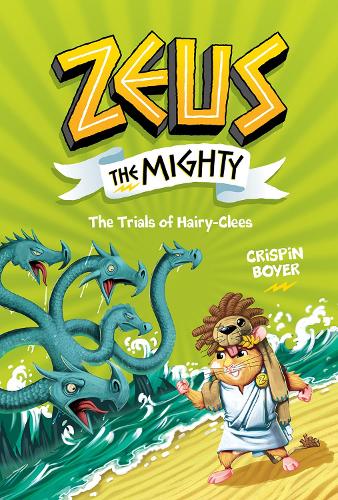 Бумажная книга «Zeus the Mighty: The Trials of Hairy-Clees (Book 3)», автор Криспин Бойер - фото №1