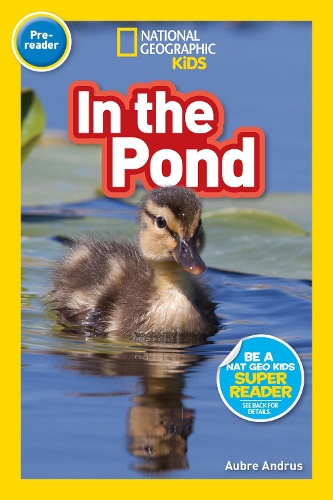 [object Object] «National Geographic Reader: In the Pond (Pre-reader)», автор National Geographic Kids - фото №1