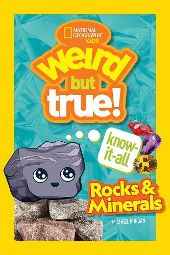 [object Object] «Weird But True Know-It-All: Rocks & Minerals», автор National Geographic Kids - фото №1