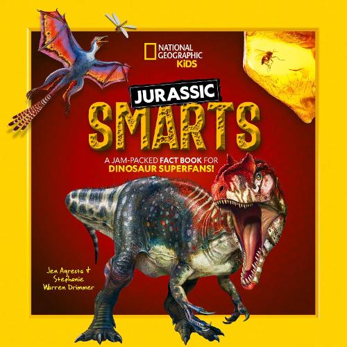 Бумажная книга «Jurassic Smarts: A jam-packed fact book for dinosaur superfans!», авторов Джен Агреста, Стефани Уоррен Дриммер - фото №1