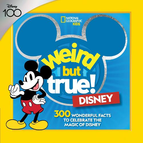 [object Object] «Weird But True! Disney: 300 Wonderful Facts to Celebrate the Magic of Disney», автор National Geographic Kids - фото №1