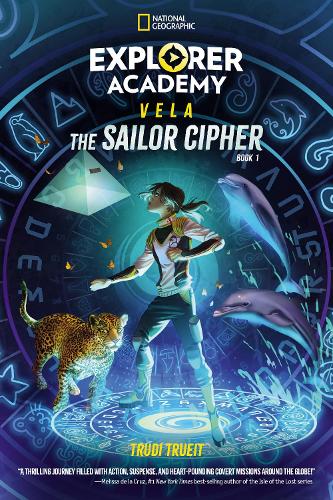Бумажная книга «Explorer Academy Vela: The Sailor Cipher (Book 1)», автор Труди Труит - фото №1