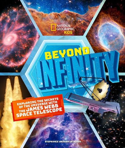 Бумажная книга «Beyond Infinity: Exploring the Secrets of the Universe With the James Webb Space Telescope», автор Стефани Уоррен Дриммер - фото №1