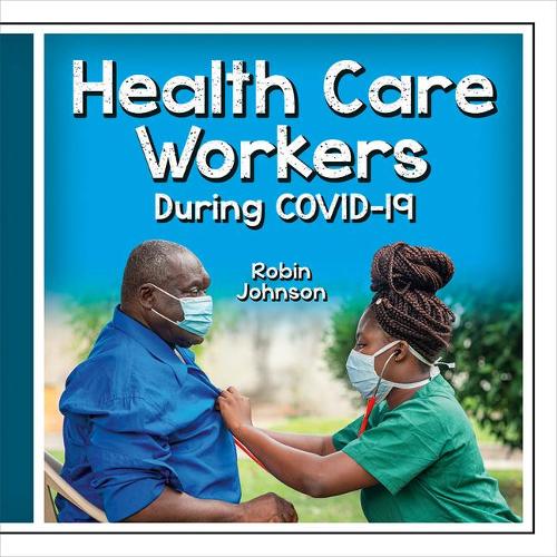 Бумажная книга «Health Care Workers During Covid-19», автор Робин Джонсон - фото №1
