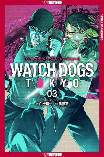 Паперова книга «Watch Dogs Tokyo, Volume 3», автор Сейічі Шірато - фото №1