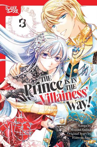 Бумажная книга «The Prince Is in the Villainess' Way!, Volume 3», автор Минами Шиина - фото №1