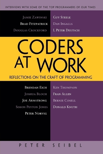Бумажная книга «Coders at Work: Reflections on the Craft of Programming», автор Питер Сейбел - фото №1