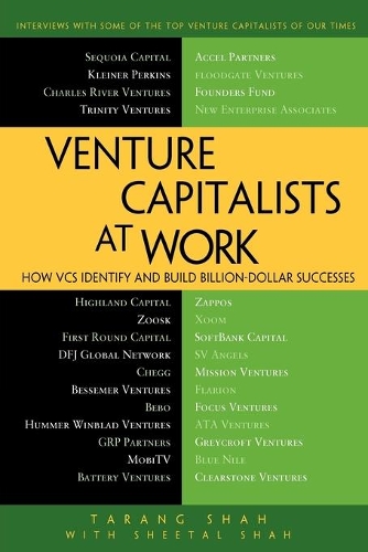 Бумажная книга «Venture Capitalists at Work: How VCs Identify and Build Billion-Dollar Successes», авторов Шитал Шах, Таранг Шах - фото №1