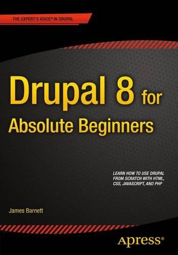 Паперова книга «Drupal 8 for Absolute Beginners», автор Джеймс Барнетт - фото №1