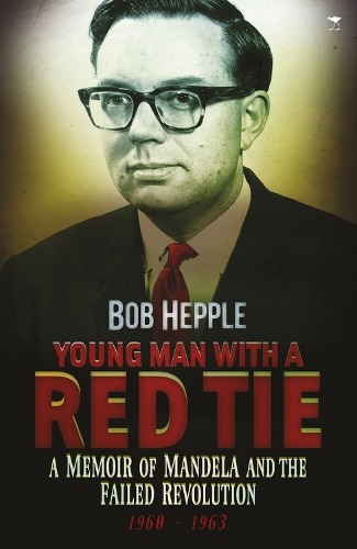 Бумажная книга «Young man with a red tie: A memoir of Mandela and the failed revolution, 1960-63», автор Боб Хеппл - фото №1