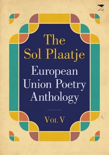 Бумажная книга «The Sol Plaatje European Union poetry anthology 2015», автор Разные поэты - фото №1