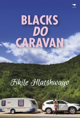 Бумажная книга «Blacks do caravan», автор Фикиле Хлатшвайо - фото №1