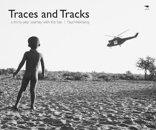 Бумажная книга «Traces and tracks: A thirty year journey with the San», автор Пол Вайнберг - фото №1