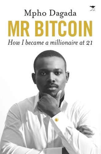 Паперова книга «Mr Bitcoin: How I became a millionaire at 21», автор Мфо Дагада - фото №1