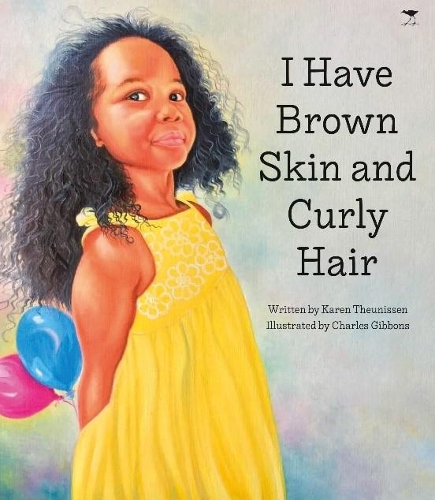 Бумажная книга «I Have Brown Skin and Curly Hair», автор Карен Теуниссен - фото №1