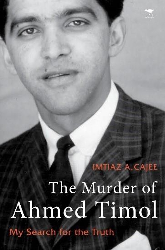 Бумажная книга «The Murder of Ahmed Timol: My Search for the Truth», автор Имтиаз А. Каджи - фото №1