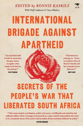 Бумажная книга «International Brigade Against Apartheid: Secrets of the War that Liberated South Africa», автор Ронни Касрилс - фото №1