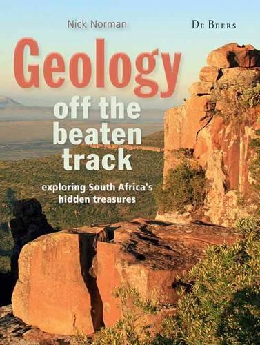 Паперова книга «Geology off the Beaten Track: exploring South Africa's hidden treasures», автор Нік Норман - фото №1