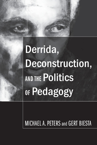 Бумажная книга «Derrida, Deconstruction, and the Politics of Pedagogy», авторов Герт Биеста, Майкл А. Питерс - фото №1