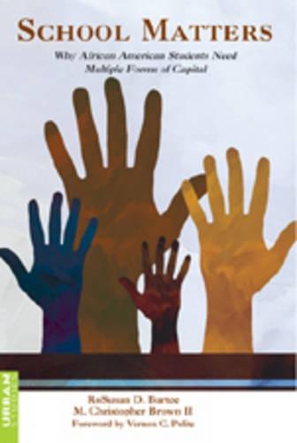 Паперова книга «School Matters: Why African American Students Need Multiple Forms of Capital», авторів М. Крістофер Браун II, Росузан Д. Барті - фото №1