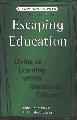 Паперова книга «Escaping Education: Living as Learning within Grassroots Cultures» - фото №1