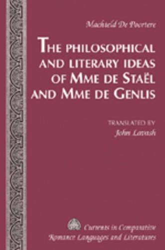 Бумажная книга «The Philosophical and Literary Ideas of Mme De Staeel and of Mme De Genlis», автор Мачтельд де Пуртере - фото №1