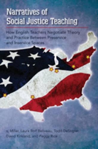 Паперова книга «Narratives of Social Justice Teaching: How English Teachers Negotiate Theory and Practice Between Preservice and Inservice Spaces», авторів Девід Кіркланд, Лора Больф Беліво, Пеггі Райс, Ес Джей Міллер - фото №1