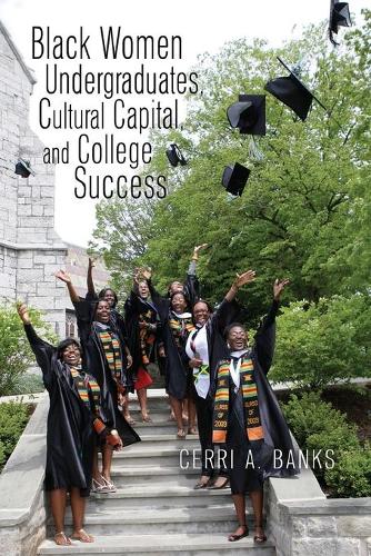 Бумажная книга «Black Women Undergraduates, Cultural Capital, and College Success» - фото №1