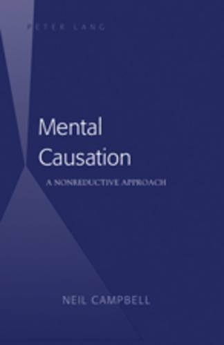Паперова книга «Mental Causation: A Nonreductive Approach», автор Ніл Кемпбелл - фото №1