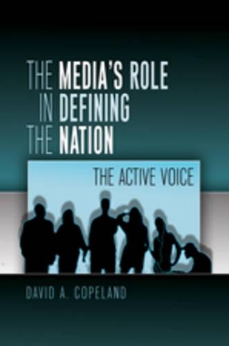 Паперова книга «The Media’s Role in Defining the Nation: The Active Voice», автор Девід Коупленд - фото №1