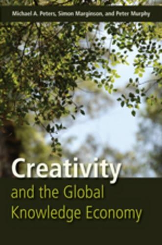 Паперова книга «Creativity and the Global Knowledge Economy», авторів Майкл Адріан Пітерс, Саймон Маргінсон - фото №1