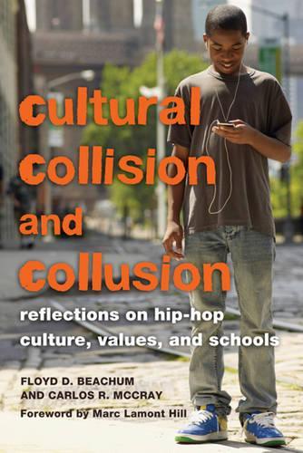 Бумажная книга «Cultural Collision and Collusion: Reflections on Hip-Hop Culture, Values, and Schools- Foreword by Marc Lamont Hill», авторов Карлос Р. Маккрей, Флойд Д. Бичем - фото №1