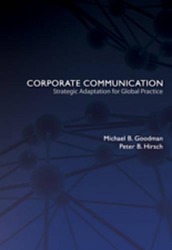 Бумажная книга «Corporate Communication: Strategic Adaptation for Global Practice», авторов Майкл Б. Гудман, Питер Б. Хирш - фото №1