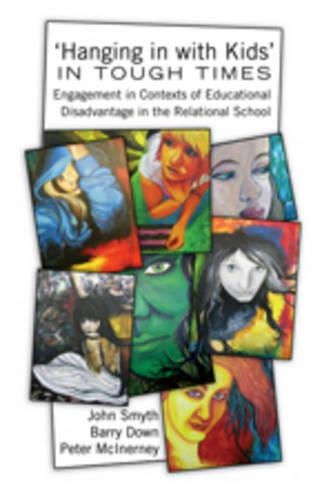 Бумажная книга «‘Hanging in with Kids’ in Tough Times: Engagement in Contexts of Educational Disadvantage in the Relational School», авторов Барри Даун, Джон Смит, Питер МакИнерни - фото №1