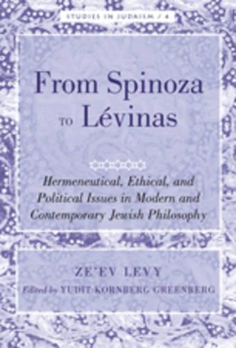 Бумажная книга «From Spinoza to Lévinas: Hermeneutical, Ethical, and Political Issues in Modern and Contemporary Jewish Philosophy», автор Зеев Леви - фото №1