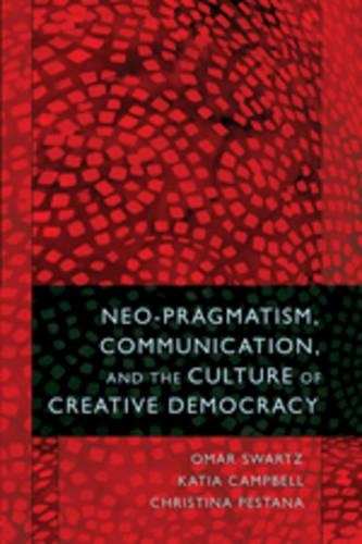Бумажная книга «Neo-Pragmatism, Communication, and the Culture of Creative Democracy» - фото №1