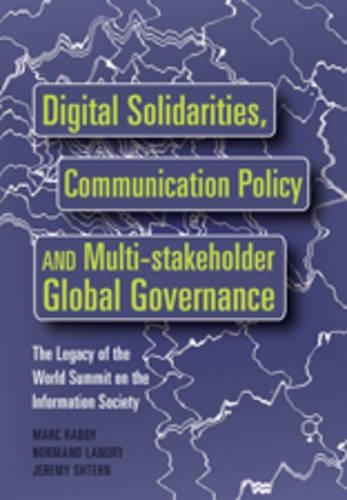 [object Object] «Digital Solidarities, Communication Policy and Multi-stakeholder Global Governance: The Legacy of the World Summit on the Information Society», авторів Джеремі Штерн, Норман Лендрі - фото №1