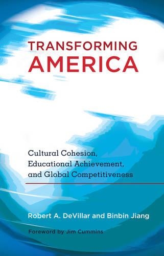 Паперова книга «Transforming America: Cultural Cohesion, Educational Achievement, and Global Competitiveness- Foreword by Jim Cummins» - фото №1